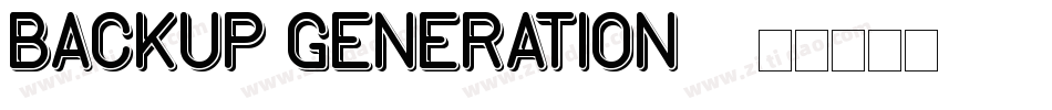 Backup Generation 1字体转换